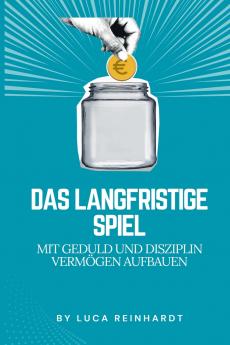 Das langfristige Spiel