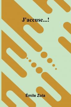 J'Accuse...!
