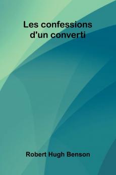 Les Confessions D'Un Converti