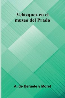 Vel zquez En El Museo Del Prado