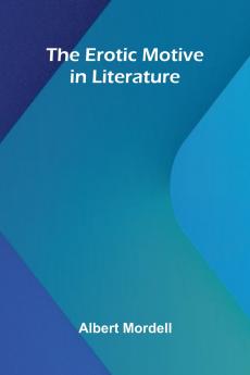 The Erotic Motive In Literature