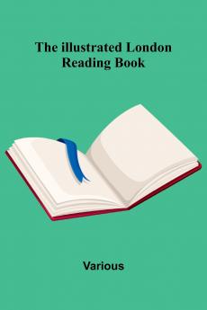 The Illustrated London Reading Book