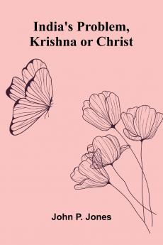 India'S Problem Krishna Or Christ