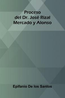 Proceso Del Dr. Jos  Rizal Mercado Y Alonso