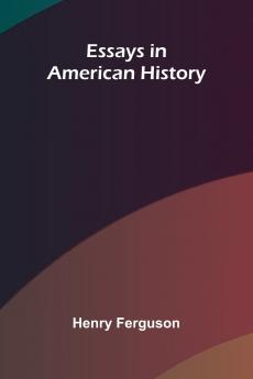 Essays In American History