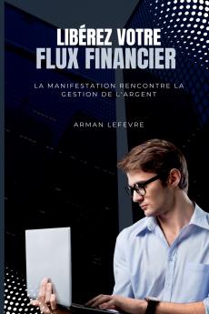 Libérez votre flux financier