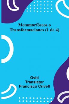 Metamorf seos O Transformaciones (1 De 4)