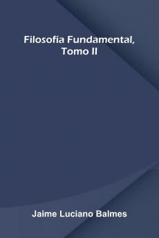 Filosof a Fundamental Tomo Ii