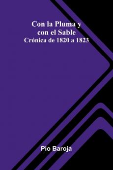 Con La Pluma Y Con El Sable