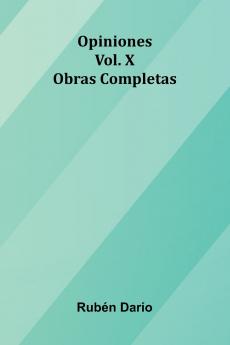 Opiniones; Obras Completas Vol. X