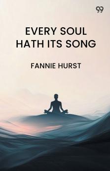 Every Soul Hath Its Song