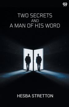 Two Secrets And A Man Of His Word