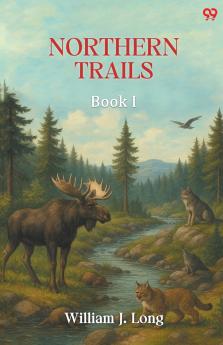 Northern Trails Book I