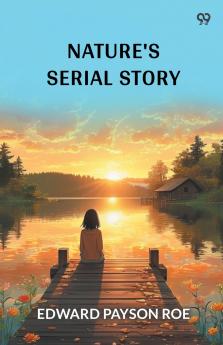 Nature's Serial Story