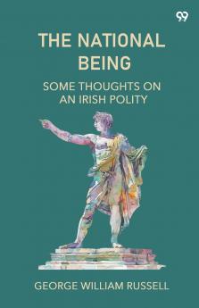 The National Being Some Thoughts On An Irish Polity