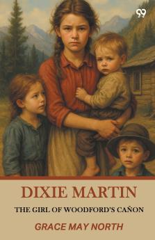 Dixie Martin The Girl Of Woodford's Canon