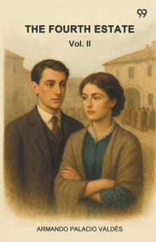 The Fourth Estate Vol. II