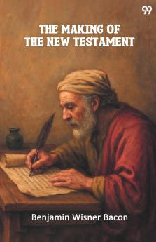 The Making Of The New Testament