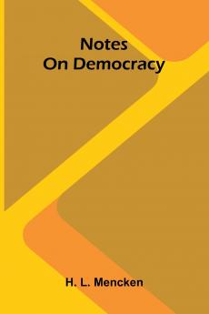 Notes On Democracy