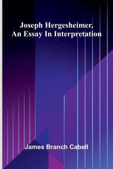 Joseph Hergesheimer An Essay In Interpretation