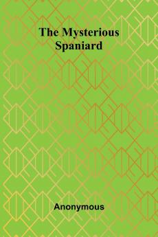 The Mysterious Spaniard