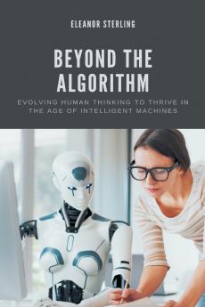 Beyond The Algorithm
