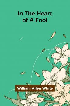 In The Heart Of A Fool