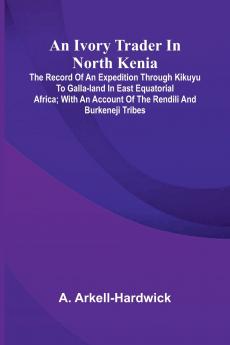 An Ivory Trader In North Kenia