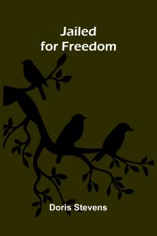 Jailed For Freedom