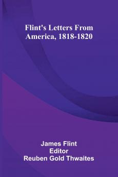 Flint'S Letters From America 1818-1820