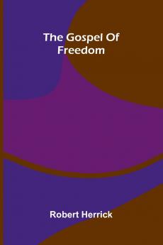 The Gospel Of Freedom