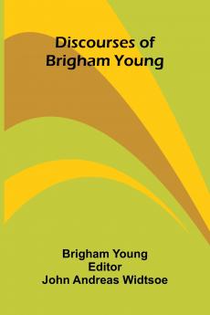 Discourses Of Brigham Young