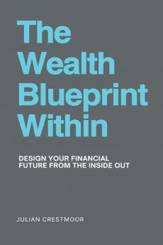 The Wealth Blueprint Within