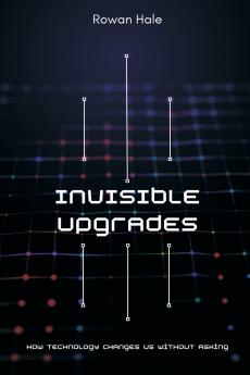 Invisible Upgrades