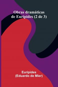 Obras Dram ticas De Eur pides (2 De 3)