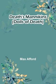 Death'S Mannikins (Dolls Of Death)