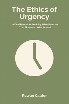 The Ethics of Urgency