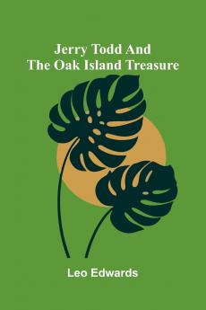 Jerry Todd And The Oak Island Treasure