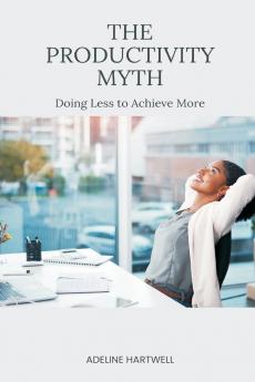 The Productivity Myth