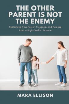 The Other Parent is Not the Enemy