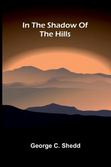 In The Shadow Of The Hills