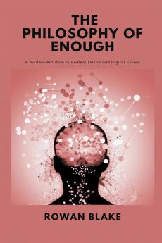 The Philosophy of Enough