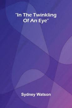 In The Twinkling Of An Eye