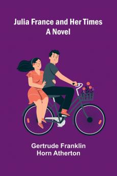 Julia France And Her Times