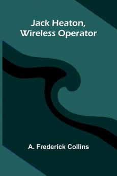 Jack Heaton Wireless Operator