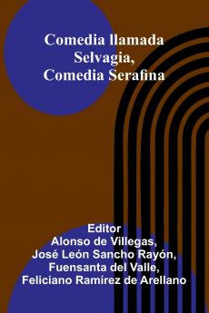 Comedia Llamada Selvagia Comedia Serafina