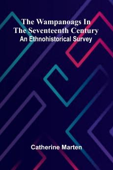 The Wampanoags In The Seventeenth Century