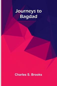 Journeys To Bagdad