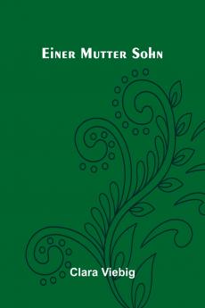 Einer Mutter Sohn