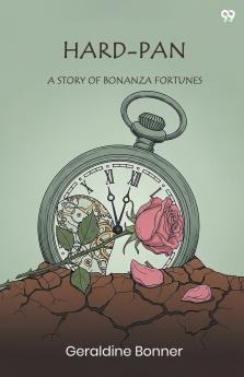 Hard-Pan A Story Of Bonanza Fortunes